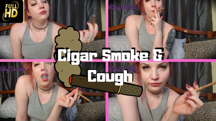 Cigar Smoking &amp; Coughing