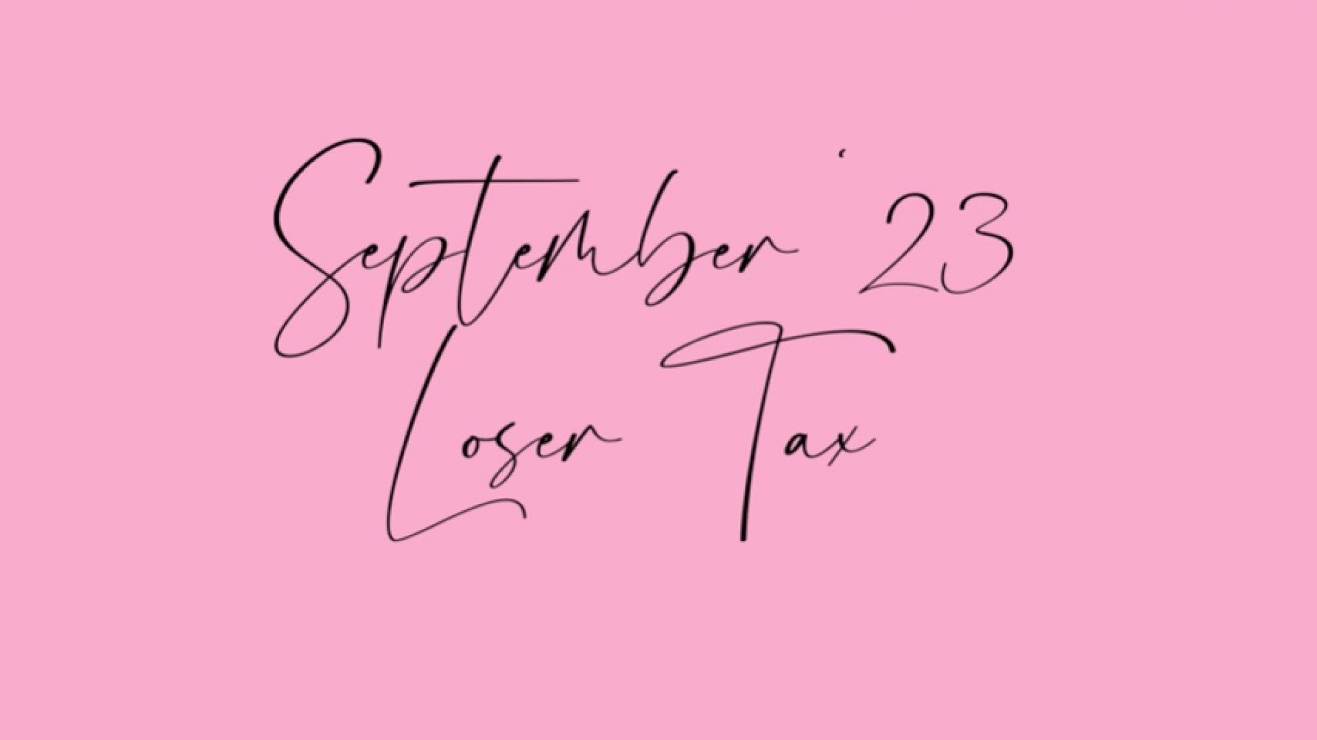 Sept '23 Loser Tax