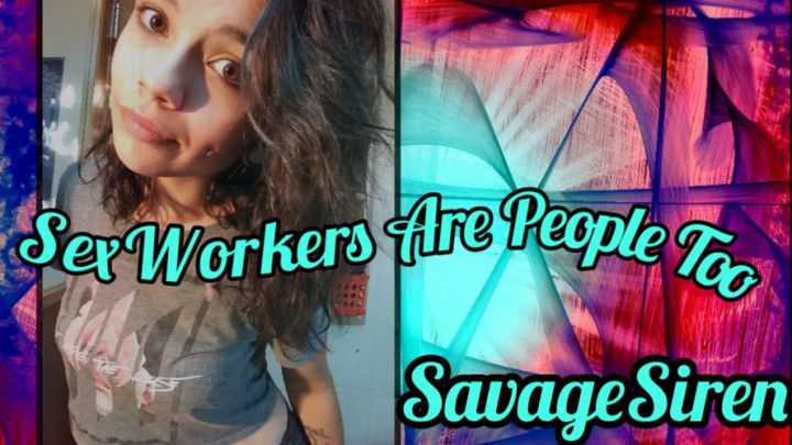 SexWorkers Are People Too