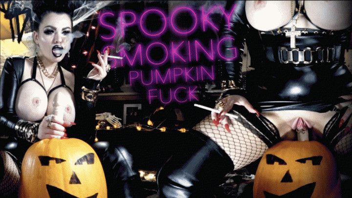 SPOOKY SMOKING AND PUMPKIN FUCK