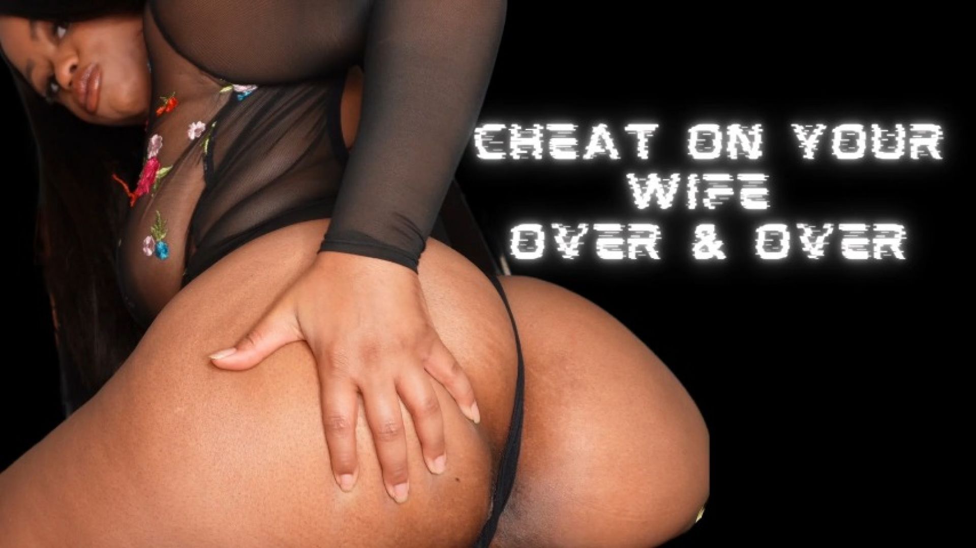 Cheat On Your Wife, Over &amp; Over