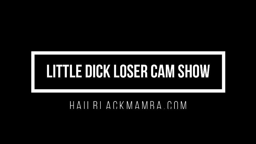 Little Dick Loser Cam Show