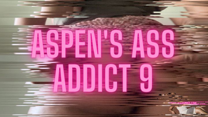 Aspen Ass Addict 9