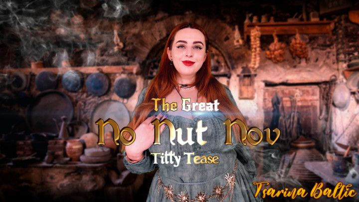 The Great No Nut Nov Titty Tease