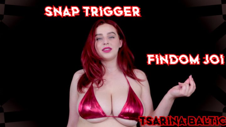 Snap Trigger Findom JOI