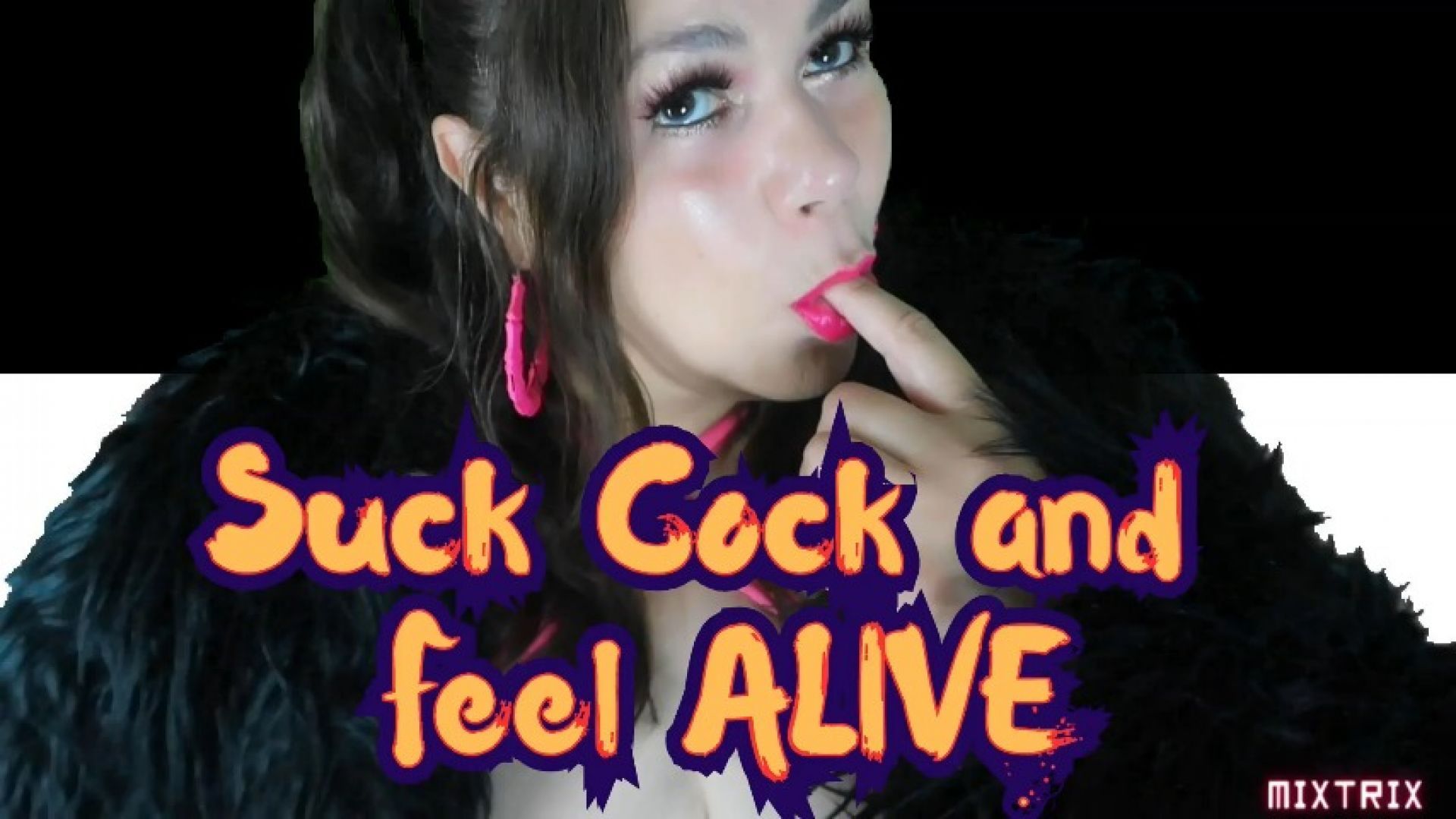 Suck Cock and Feel ALIVE