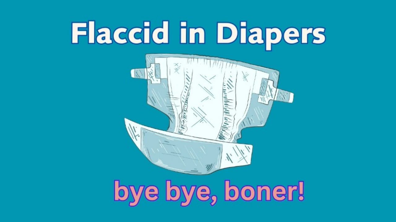 Flaccid in Diapers audio only