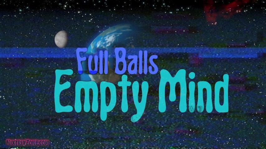 Full Balls Empty Mind no music