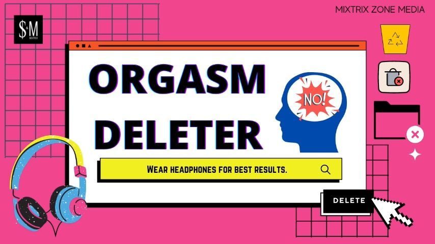 Orgasm Deleter audio