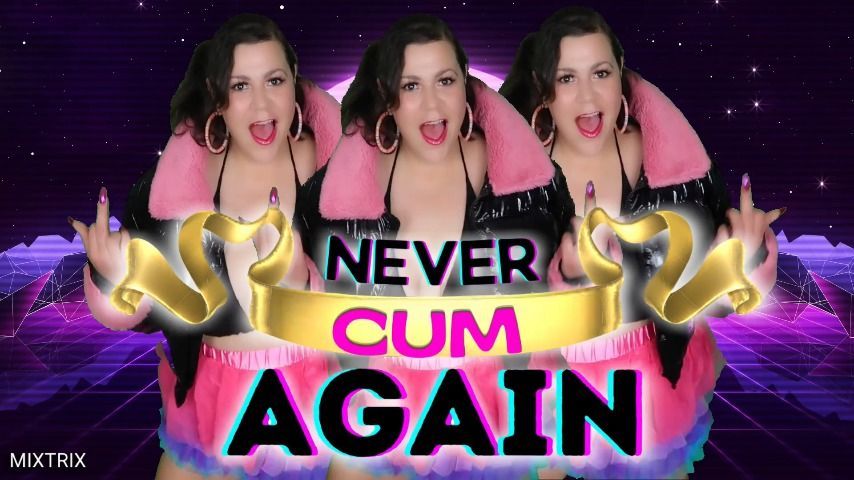 Never Cum Again