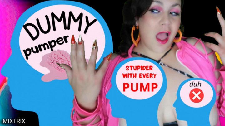 Dummy Pumper Redux