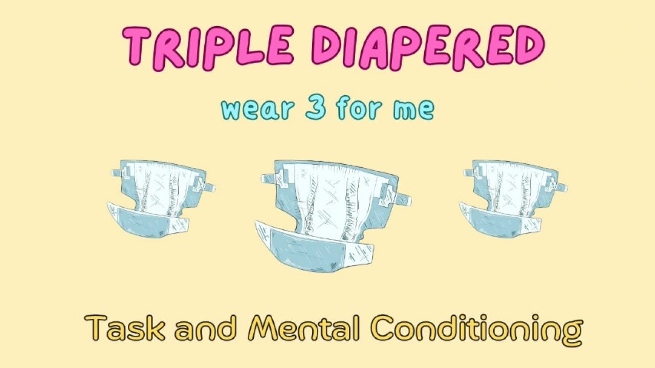 Triple Diapered: Wear 3 for Me