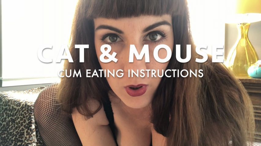 Cat &amp; Mouse: Cum Eating Instructions