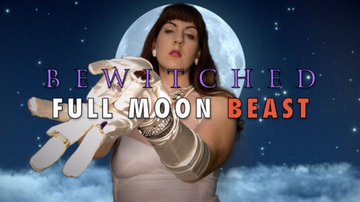 Bewitched Full Moon Beast