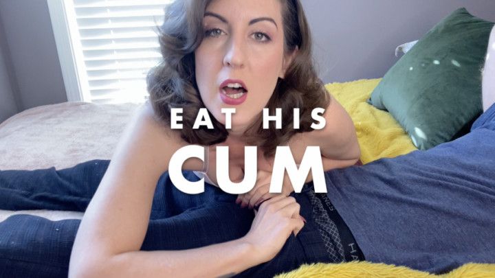 EAT HIS CUM