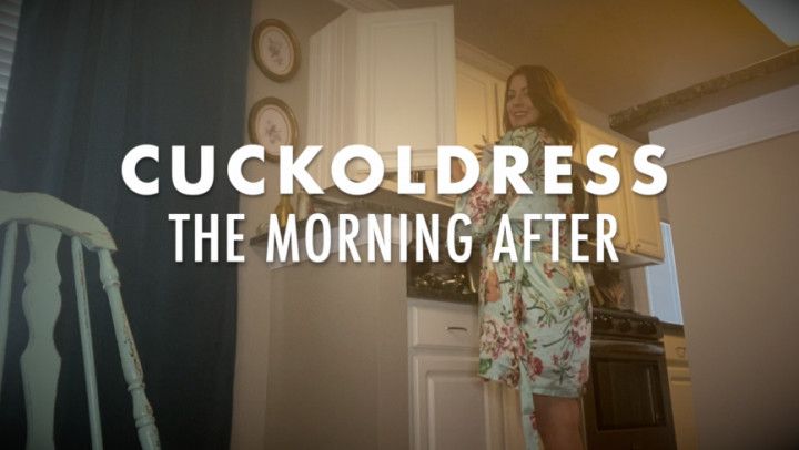 CUCKOLDRESS : The Morning After