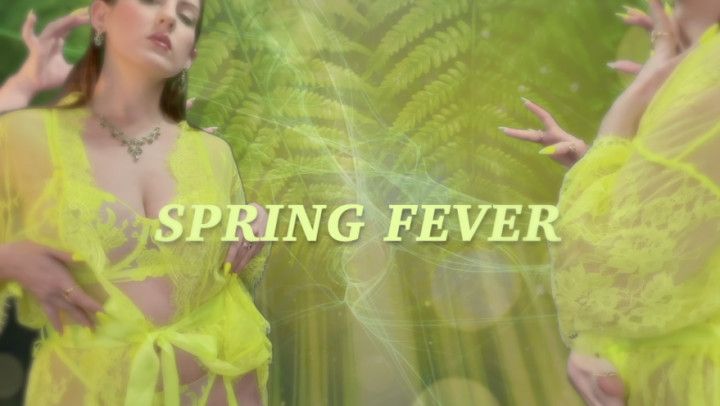 SPRING FEVER