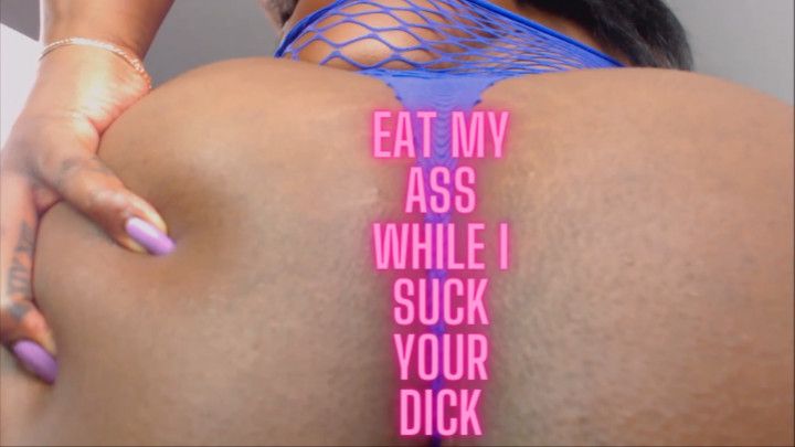 Eat My Ass While I Suck your Dick