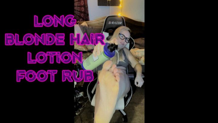 Long Blonde Hair Lotion Foot Rub