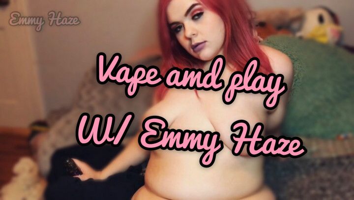 Vaping and teasing