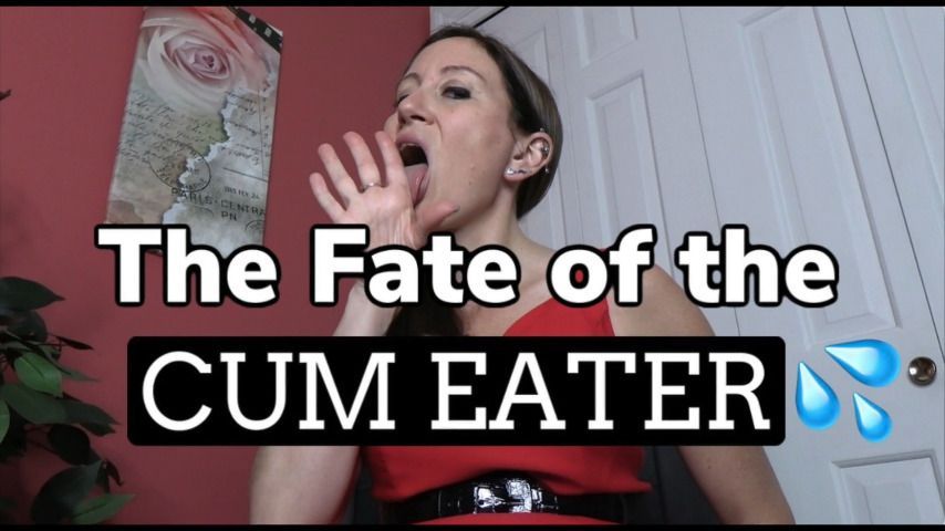 The Fate Of The Cum Eater