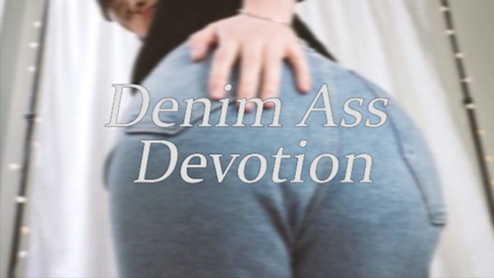 Denim Ass Devotion