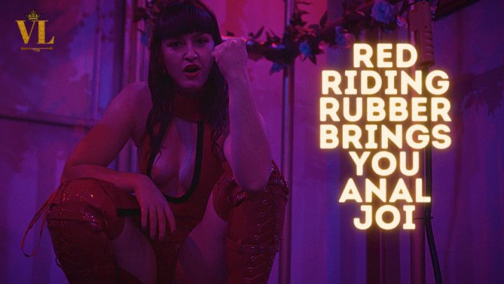 RED RIDING RUBBER BRINGS YOU ANAL JOI