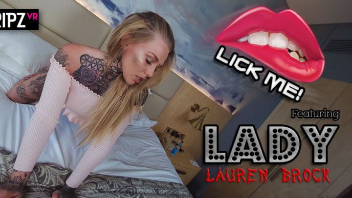 Lick Me! Featuring Lady Lauren Brock