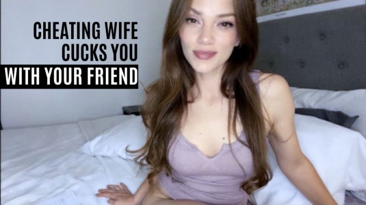 Cheating Wife Cucks You With Your Friend