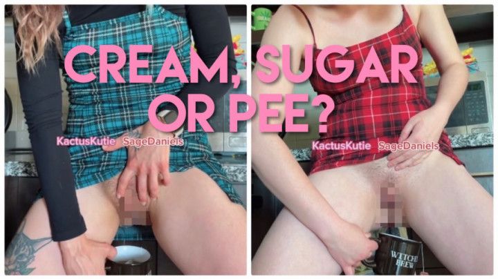 Cream, Sugar or Pee