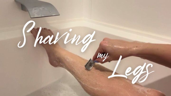 Shaving My Legs