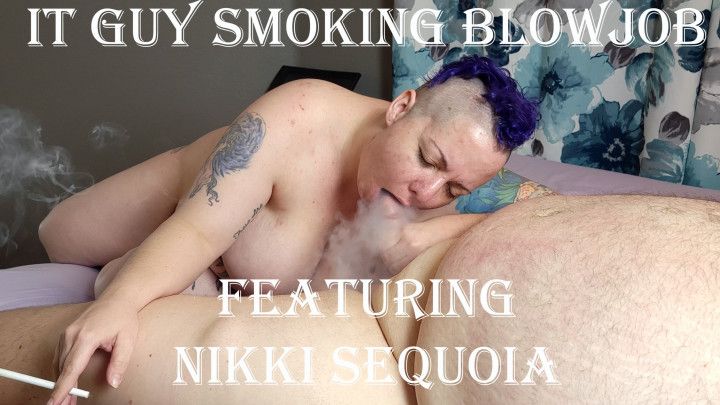 IT Guy Gets Smoking Blowjob