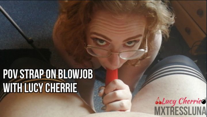 POV Strap On Blowjob w Lucy Cherrie