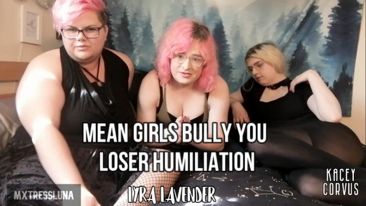 Triple Dom Mean Girls Loser Humiliation