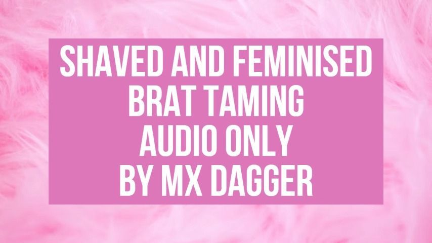 Bratty Sub Shaved &amp; Feminised AUDIO ONLY