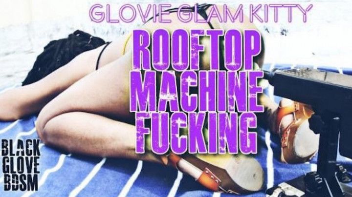 GKxxo Rooftop Machine Fucking