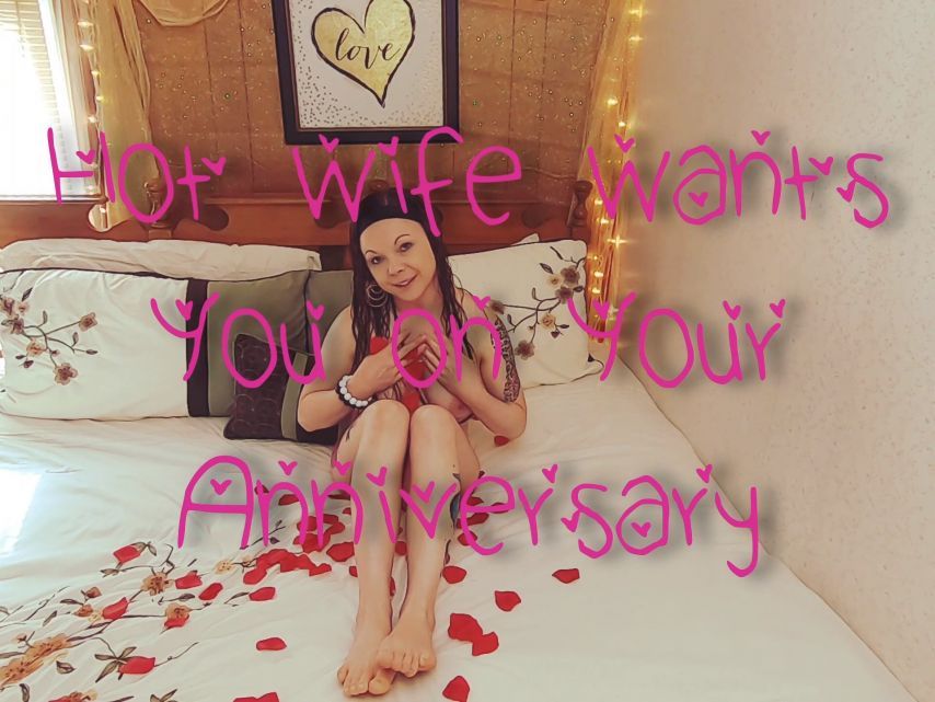 Your Wife Wants YOU on Your Anniversary