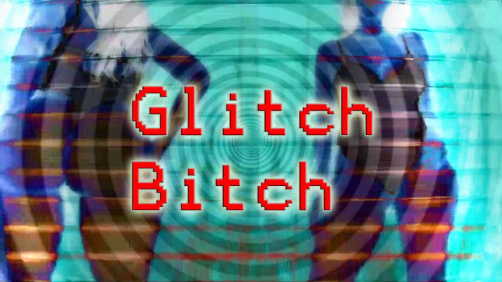 Glitch Bitch