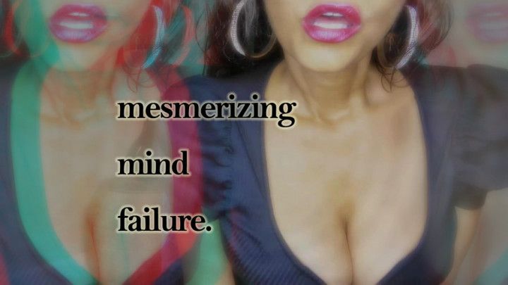 Mesmerizing Mind Failure