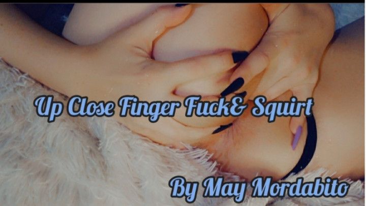 Extreme Finger Fucking and Huge Squirt