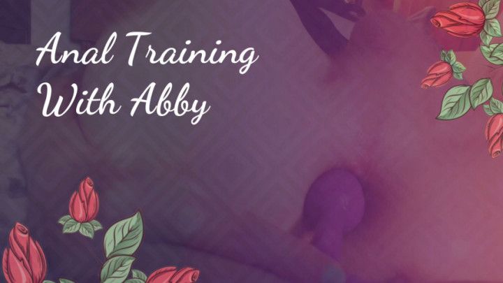 Anal Training with Abby