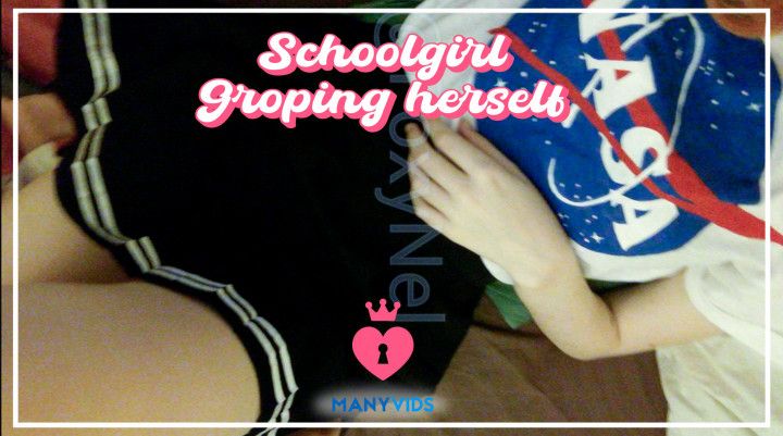 SCHOOLGIRL GROPING HERSELF