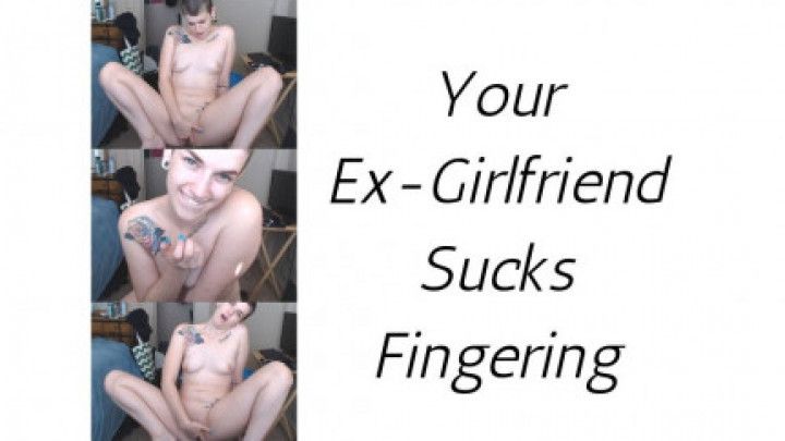 Your Ex Sucks - Fingering