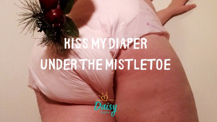 Kiss my Diaper Under the Mistletoe
