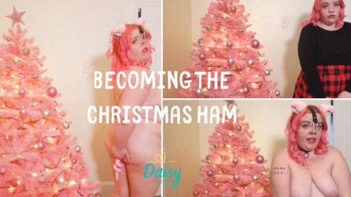 Becoming the Christmas Ham
