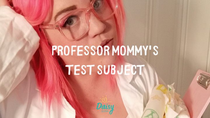 Professor Mommy's Test Subject