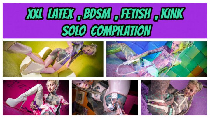 XXL LATEX BDSM KINK SOLO COMPILATION