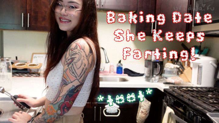 Baking Date - She Keeps Farting