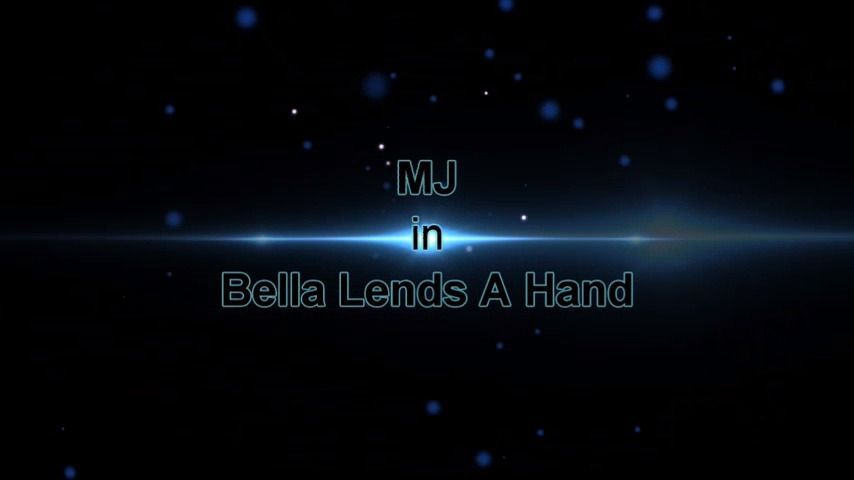 MJ in Bella Lends A Hand