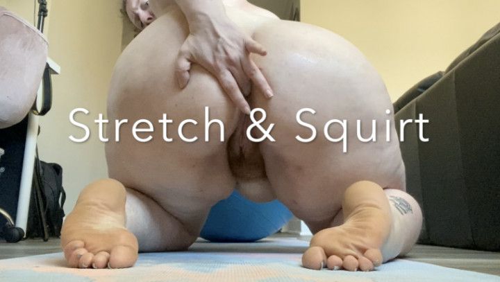 Stretch &amp; Squirt